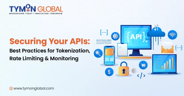 Securing Your APIs- Best Practices for Tokenization Rate Limiting Monitoring